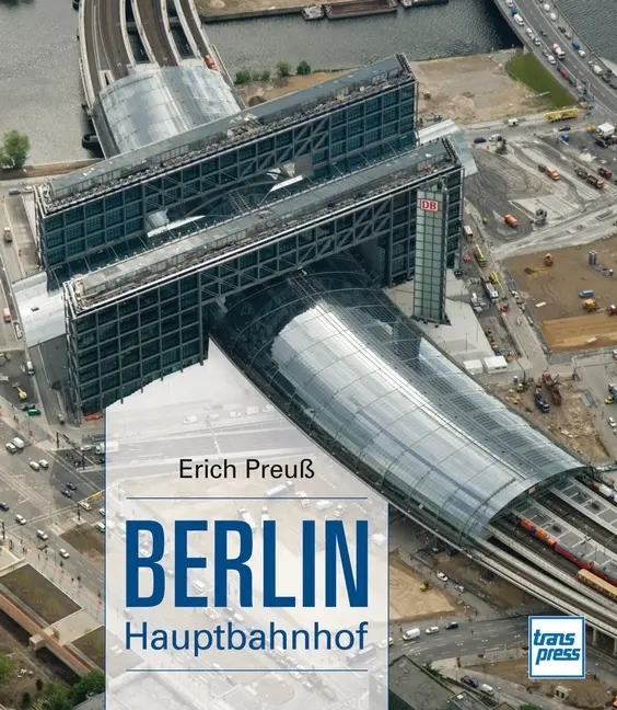 Cover: 9783613713185 | Berlin Hauptbahnhof | Erich Preuß | Buch | 176 S. | Deutsch | 2007